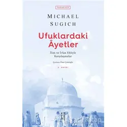 Ufuklardaki Ayetler - Michael Sugich - Ketebe Yayınları