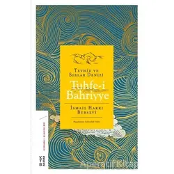 Tuhfe-i Bahriyye - İsmail Hakkı Bursevi - Ketebe Yayınları