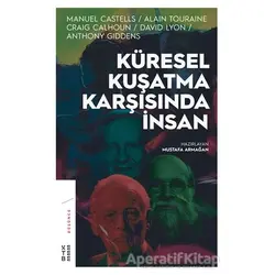 Küresel Kuşatma Karşısında İnsan - Mustafa Armağan - Ketebe Yayınları