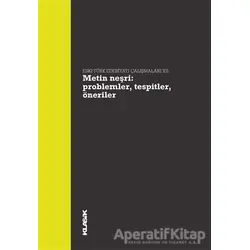 Metin Neşri: Problemler, Tespitler, Öneriler - Hanife Koncu - Klasik Yayınları