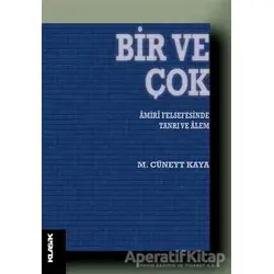 Bir ve Çok - M. Cüneyt Kaya - Klasik Yayınları