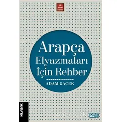 Arapça Elyazmaları İçin Rehber - Adam Gacek - Klasik Yayınları