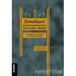 Mutezile Akaidi - Zemahşeri - Klasik Yayınları
