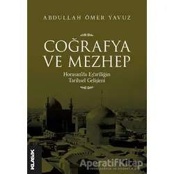 Coğrafya ve Mezhep - Abdullah Ömer Yavuz - Klasik Yayınları