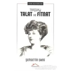 Taaşşuk-ı Talat ve Fitnat - Şemsettin Sami - Kırmızı Çatı Yayınları