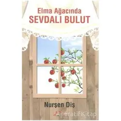 Elma Ağacında Sevdalı Bulut - Nurşen Diş - Kırmızı Çatı Yayınları