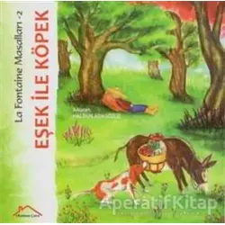 Eşek İle Köpek - La Fontaine Masalları 2 - Haldun Açıksözlü - Kırmızı Çatı Yayınları