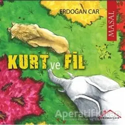 Kurt İle Fil - Erdoğan Car - Kırmızı Çatı Yayınları