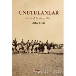 Unutulanlar - Zafer Tekin - Yakın Plan Yayınları
