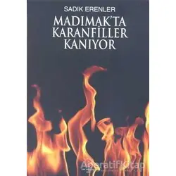 Madımakta Karanfiller Kanıyor - Sadık Erenler - Can Yayınları (Ali Adil Atalay)