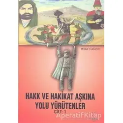 Hakk ve Hakikat Aşkına Yolu Yürütenler Cilt 1 - Mehmet Kabadayı - Can Yayınları (Ali Adil Atalay)