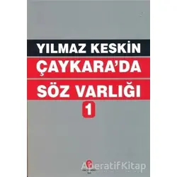 Çaykarada Söz Varlığı 1 - Yılmaz Keskin - Can Yayınları (Ali Adil Atalay)