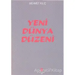 Yeni Dünya Düzeni - Mehmet Kılıç - Can Yayınları (Ali Adil Atalay)