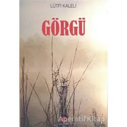 Görgü - Lütfi Kaleli - Can Yayınları (Ali Adil Atalay)