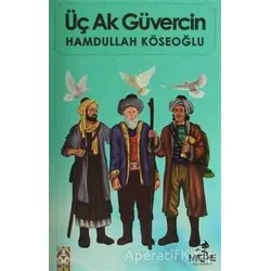 Üç Ak Güvercin - Hamdullah Köseoğlu - Maske Kitap