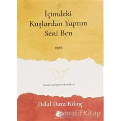 İçimdeki Kuşlardan Yaptım Seni Ben - Delal Dara Kılınç - Meşe Kitaplığı