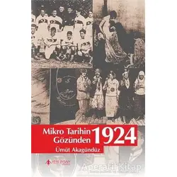 Mikro Tarihin Gözünden 1924 - Ümüt Akagündüz - Yeni İnsan Yayınevi