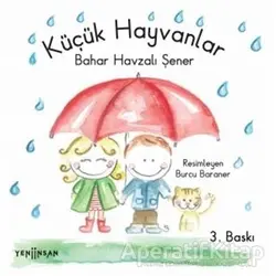 Küçük Hayvanlar - Bahar Havzalı Şener - Yeni İnsan Yayınevi