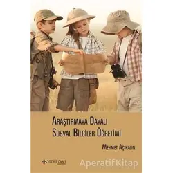 Araştırmaya Dayalı Sosyal Bilgiler Öğretimi - Mehmet Açıkalın - Yeni İnsan Yayınevi