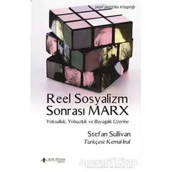 Reel Sosyalizm Sonrası Marx - Stefan Sullivan - Yeni İnsan Yayınevi