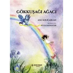 Gökkuşağı Ağacı - Aslı Kılıçaslan - Yeni İnsan Yayınevi
