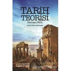 Tarih Teorisi - Herman Paul - Yeni İnsan Yayınevi