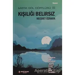 Kişiliği Belirsiz - Necdet Özkaya - Yeni İnsan Yayınevi