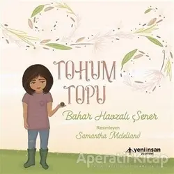 Tohum Topu - Bahar Havzalı Şener - Yeni İnsan Yayınevi