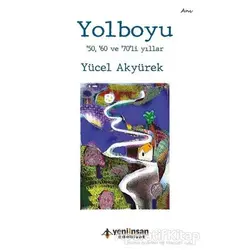 Yolboyu - Yücel Akyürek - Yeni İnsan Yayınevi