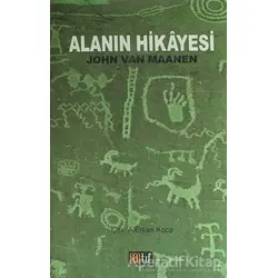 Alanın Hikayesi - John Van Maanen - Atıf Yayınları