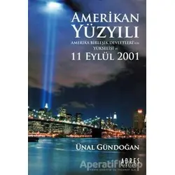 Amerikan Yüzyılı - Ünal Gündoğan - Adres Yayınları