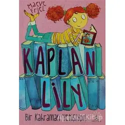 Kaplan Lily - Maeve Friel - Büyülü Fener Yayınları