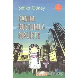 Canım Dostumla Birlikte - Şefika Güney - Büyülü Fener Yayınları