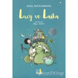 Lucy ve Laika - Will Buckinghan - Büyülü Fener Yayınları