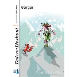 Gürgür - Ted van Lieshout - Büyülü Fener Yayınları