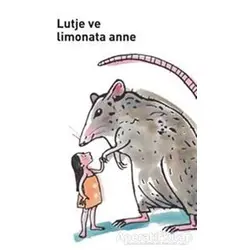 Lutje ve Limonata Anne - Ted van Lieshout - Büyülü Fener Yayınları