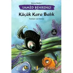 Küçük Kara Balık - Behrengi Masalları 1 - Samed Behrengi - Alfa Yayınları