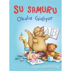 Su Samuru Okula Gidiyor - Sam Garton - Büyülü Fener Yayınları