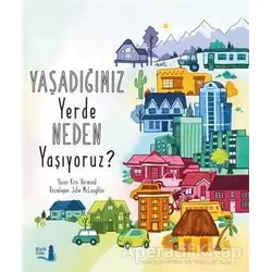 Yaşadığımız Yerde Neden Yaşıyoruz? - Kira Vermond - Büyülü Fener Yayınları