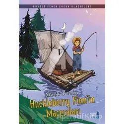 Huckleberry Finn’in Maceraları - Mark Twain - Büyülü Fener Yayınları