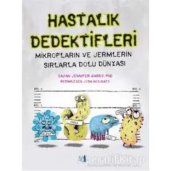 Hastalık Dedektifleri - Jennifer Gardy - Büyülü Fener Yayınları