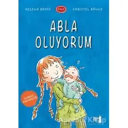Abla Oluyorum - Helena Bross - Büyülü Fener Yayınları