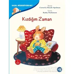 Kızdığım Zaman - Nasıl Hissediyorum? - Cornelia Maude Spelman - Büyülü Fener Yayınları