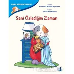 Seni Özlediğim Zaman - Nasıl Hissediyorum? - Cornelia Maude Spelman - Büyülü Fener Yayınları