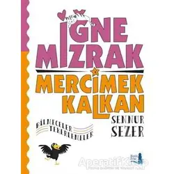 İğne Mızrak Mercimek Kalkan - Sennur Sezer - Büyülü Fener Yayınları