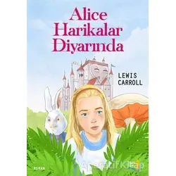 Alice Harikalar Diyarında - Lewis Carroll - Büyülü Fener Yayınları