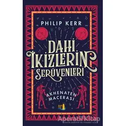 Dahi İkizlerin Serüvenleri - Akhenaten Macerası - Philip Kerr - Büyülü Fener Yayınları