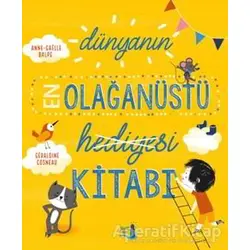 Dünyanın En Olağanüstü Hediyesi Kitabı - Geraldine Cosneau - Büyülü Fener Yayınları