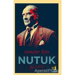 Gençler İçin Nutuk - Mustafa Kemal Atatürk - Büyülü Fener Yayınları