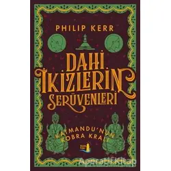 Dahi İkizlerin Serüvenleri - Katmandunun Kobra Kralı - Philip Kerr - Büyülü Fener Yayınları